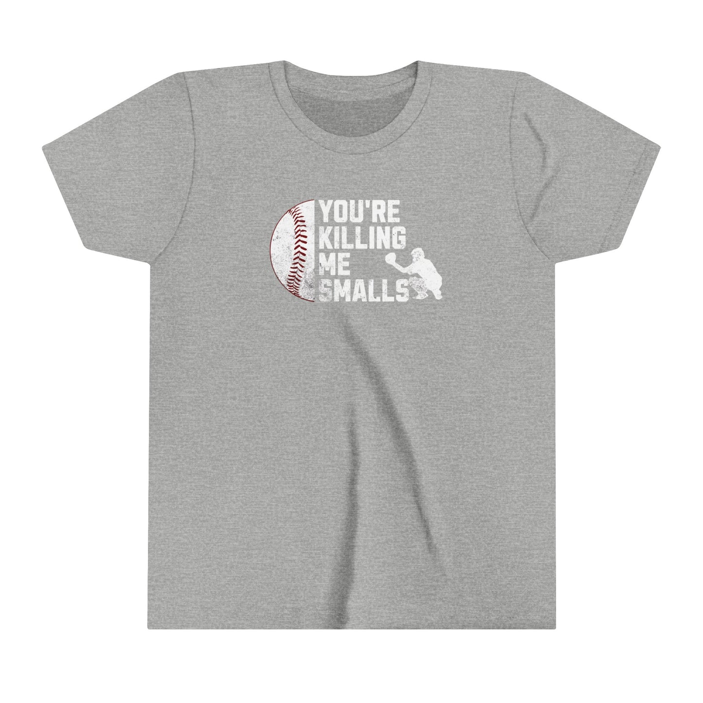 You're killing me smalls T-Shirt