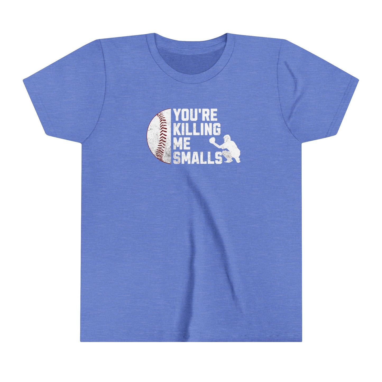 You're killing me smalls T-Shirt