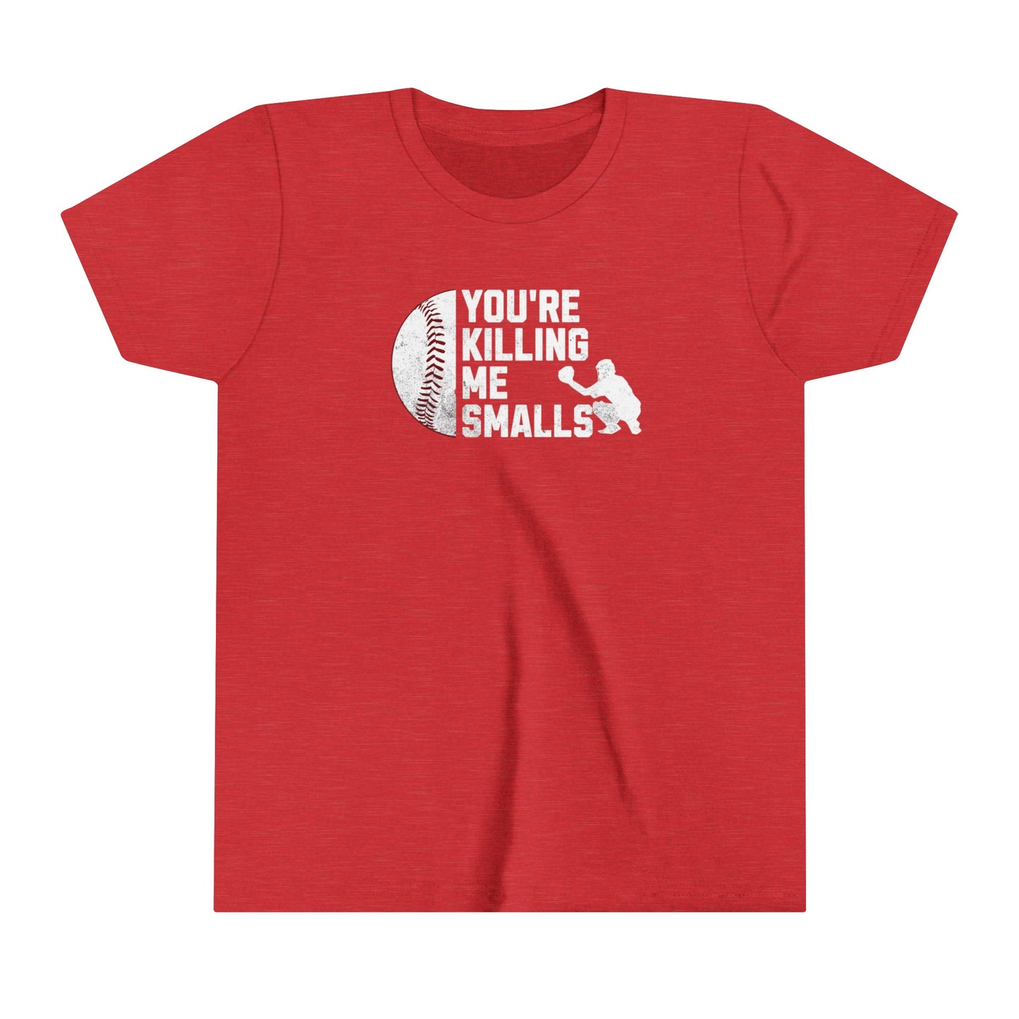 You're killing me smalls T-Shirt