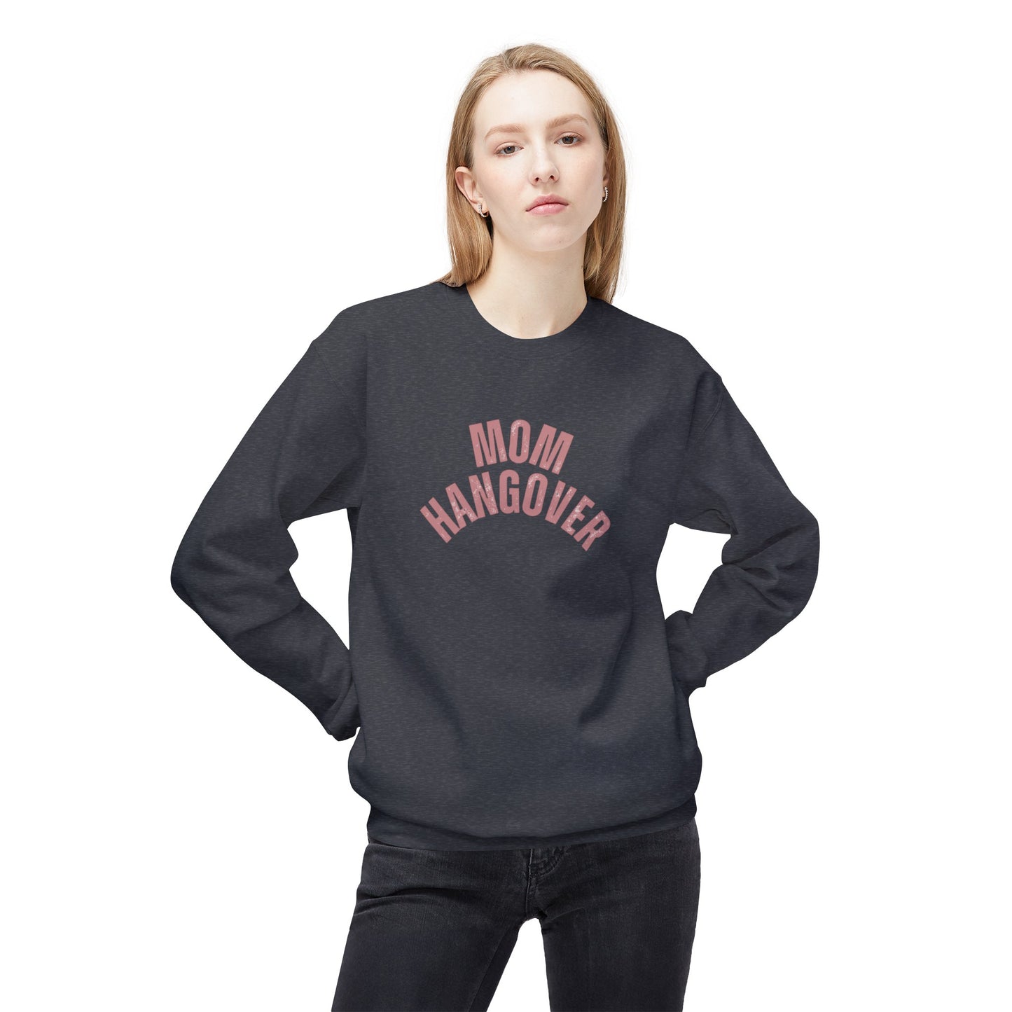 Mom Hangover Sweatshirt