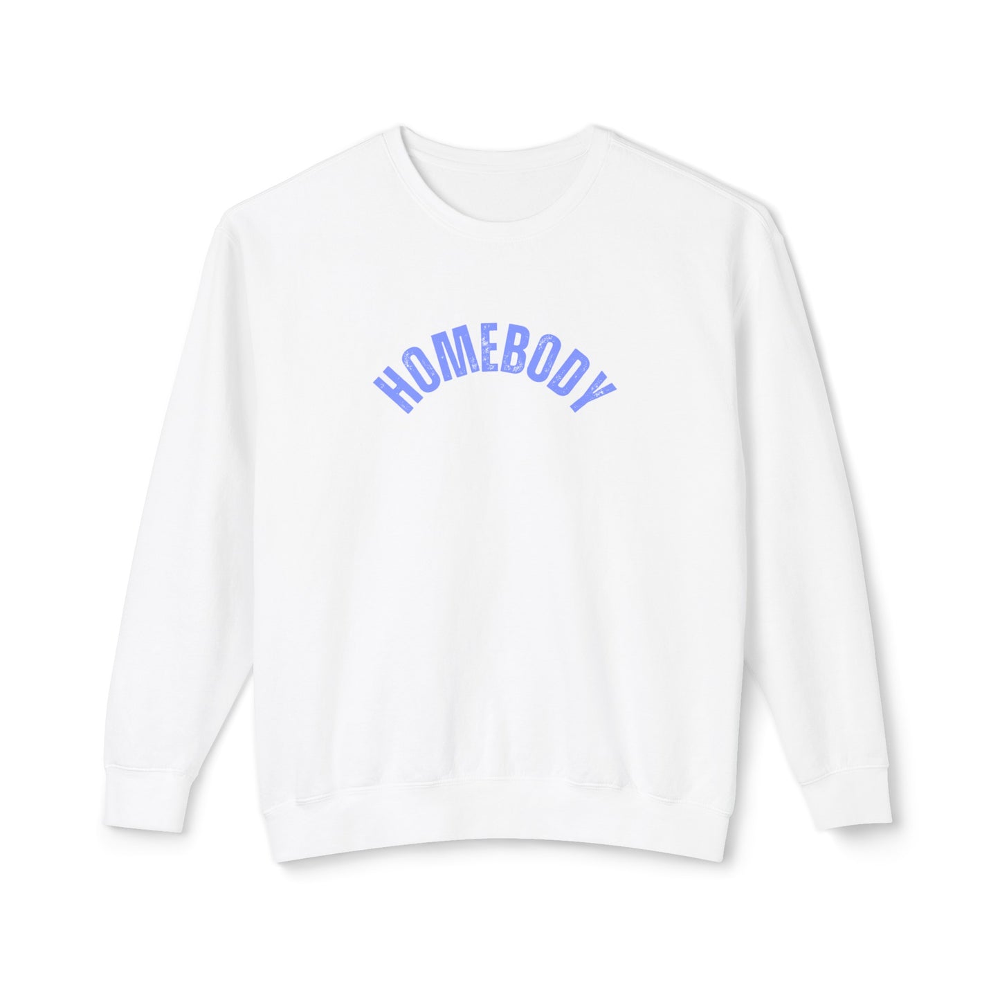 Homebody Sweatshirt