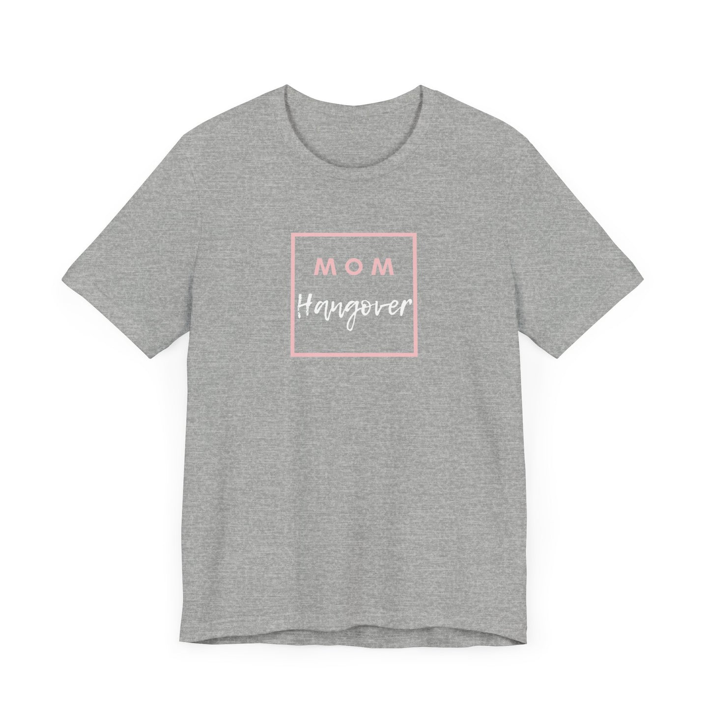 Mom Hangover T-Shirt