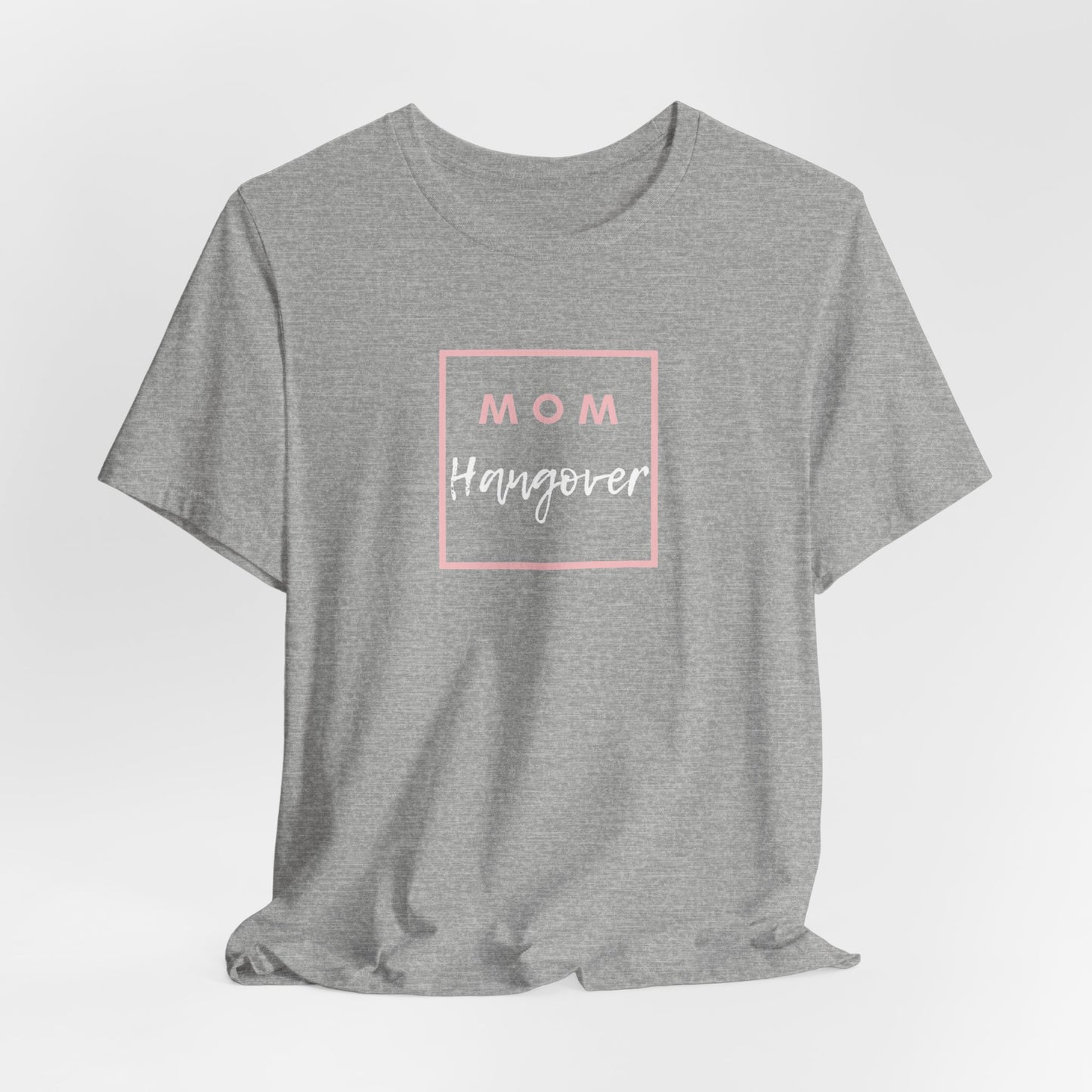 Mom Hangover T-Shirt